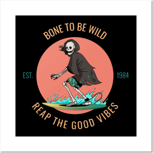 bone to be wild - reap the good vibes Posters and Art